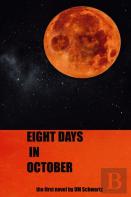 Eight Days In October