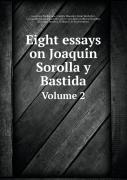 Eight Essays On JoaquíN Sorolla Y Bastida Volume 2