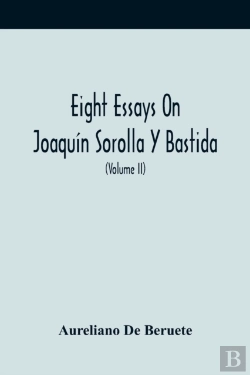 Bertrand.pt - Eight Essays On Joaquin Sorolla Y Bastida (Volume Ii)