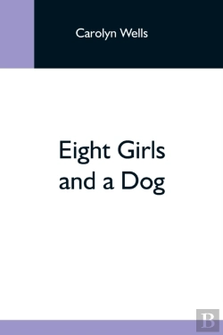 Bertrand.pt - Eight Girls And A Dog