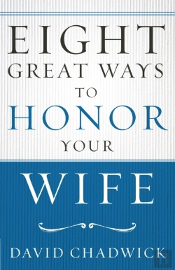 Bertrand.pt - Eight Great Ways To Honor Your Wife