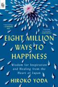 Eight Million Ways To Happiness