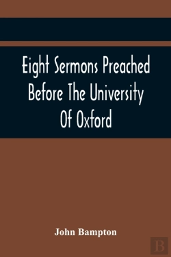 Bertrand.pt - Eight Sermons Preached Before The University Of Oxford, In The Year Mdccxcii, At The Lecture Founded