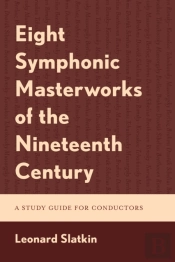 Eight Symphonic Masterworks Of The Nineteenth Century