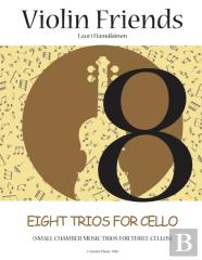 Eight Trios For Cello