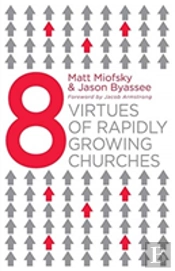 Eight Virtues Of Rapidly Growing Churches