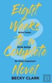 Eight Weeks To A Complete Novel