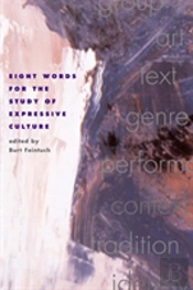 Eight Words For The Study Of Expressive Culture