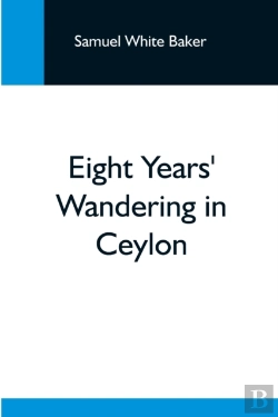 Bertrand.pt - Eight Years' Wandering In Ceylon