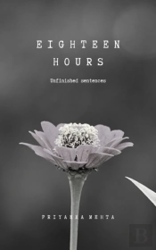 Eighteen Hours: Unfinished Sentences