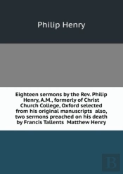 Eighteen Sermons Formerly Of Christ Church College