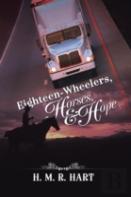 Eighteen-Wheelers, Horses, And Hope