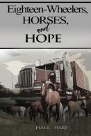 Eighteen-Wheelers, Horses, And Hope