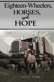 Eighteen-Wheelers, Horses, And Hope