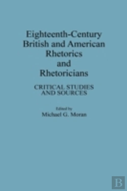 Bertrand.pt - Eighteenth-Century British And American Rhetorics And Rhetoricians