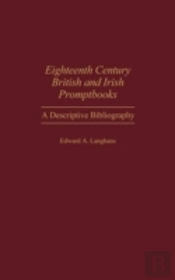 Eighteenth Century British And Irish Promptbooks