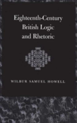 Bertrand.pt - Eighteenth-Century British Logic And Rhetoric