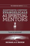 Eighteenth-Century Evangelicals As Spiritual Mentors