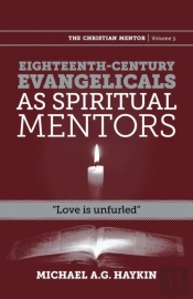 Eighteenth-Century Evangelicals As Spiritual Mentors