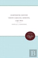 Eighteenth-Century North Carolina Imprints, 1749-1800