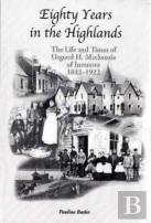 Eighty Years In The Highlands