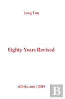 Eighty Years Revised