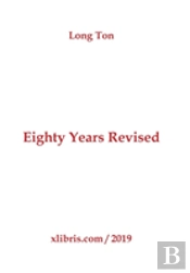 Eighty Years Revised