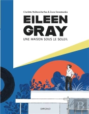 Eileen Gray ; Une Maison Sous Le Soleil
