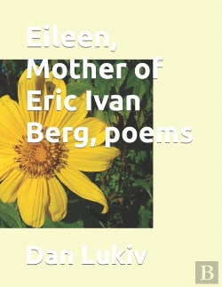 Bertrand.pt - Eileen, Mother Of Eric Ivan Berg, Poems