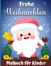 Ein Frohes Weihnachts-Malbuch F R Kinder