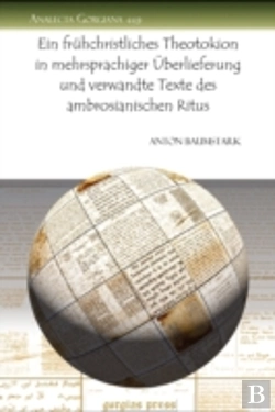 Bertrand.pt - Ein Fruhchristliches Theotokion In Mehrsprachiger Auberlieferung Und Verwandte Texte Des Ambrosianischen Ritus