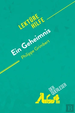 Bertrand.pt - Ein Geheimnis Von Philippe Grimbert (Lektürehilfe) : Detaillierte Zusammenfassung, Personenanalyse Und Interpretation