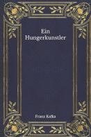 Ein Hungerkunstler