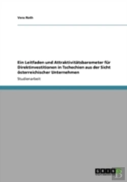 Bertrand.pt - Ein Leitfaden Und Attraktivitatsbarometer Fur Direktinvestitionen In Tschechien Aus Der Sicht Osterreichischer Unternehmen