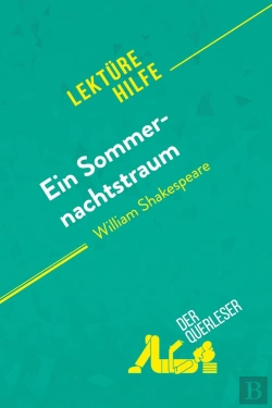 Bertrand.pt - Ein Sommernachtstraum Von William Shakespeare (Lektürehilfe) : Detaillierte Zusammenfassung, Personenanalyse Und Interpretation