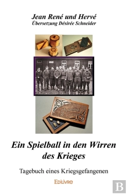 Bertrand.pt - Ein Spielball In Den Wirren Des Krieges : Tagebuch Eines Kriegsgefangenen