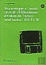 Eina Per A L'Acció Tutorial: El Qüestionari D'Hàbits De Treball Intel·Lectual Qhti 90/Una
