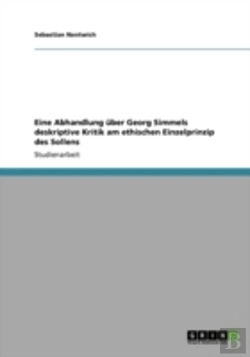Bertrand.pt - Eine Abhandlung Uber Georg Simmels Deskriptive Kritik Am Ethischen Einzelprinzip Des Sollens