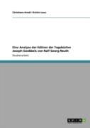 Eine Analyse Der Edition Der Tagebucher Joseph Goebbels Von Ralf Georg Reuth