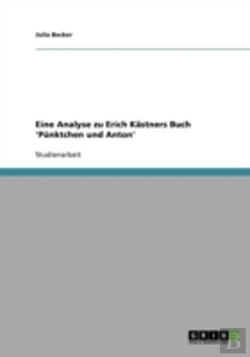 Bertrand.pt - Eine Analyse Zu Erich Kastners Buch 'Punktchen Und Anton'
