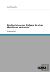 Eine Beurteilung Von Wolfgang Kerstings Liberalismus 'Sans Phrase'
