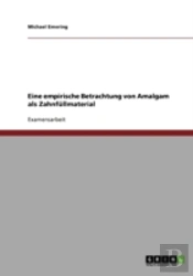 Eine Empirische Betrachtung Von Amalgam Als Zahnfullmaterial