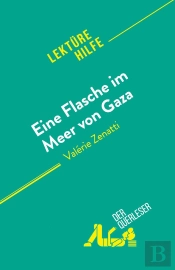 Eine Flasche Im Meer Von Gaza : Von Valérie Zenatti