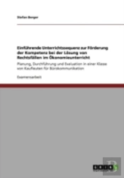 Einfahrende Unterrichtssequenz Zur Faã‚Â¶Rderung Der Kompetenz Bei Der Laã‚Â¶Sung Von Rechtsfaã‚Â¤Llen Im A-Konomieunterricht