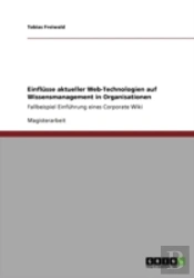 Einflasse Aktueller Web-Technologien Auf Wissensmanagement In Organisationen