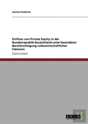 Einfluss Von Private Equity In Der Bundesrepublik Deutschland Unter Besonderer Berucksichtigung Volkswirtschaftlicher Faktoren