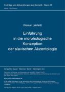 Einfuehrung In Die Morphologische Konzeption Der Slavischen Akzentologie
