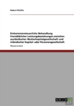 Bertrand.pt - Einkommensteuerliche Behandlung Fremdublicher Leistungsbeziehungen Zwischen Auslandischer Mutterkapitalgesellschaft Und Inlandischer Kapital- Oder Personengesellschaft
