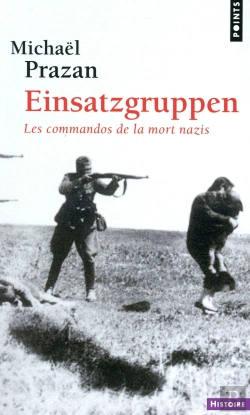 Bertrand.pt - Einsatzgruppen ; Les Commandos De La Mort Nazis