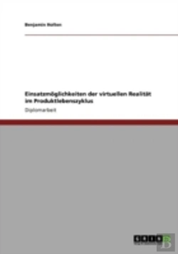 Bertrand.pt - Einsatzmaã‚Â¶Glichkeiten Der Virtuellen Realitaã‚Â¤T Im Produktlebenszyklus